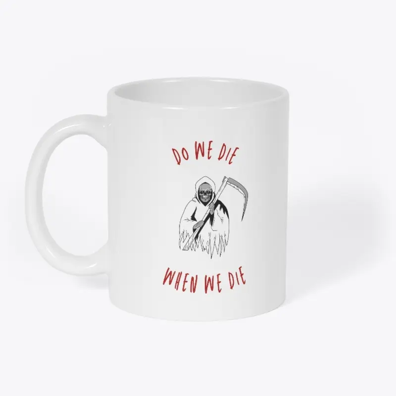 Die mug